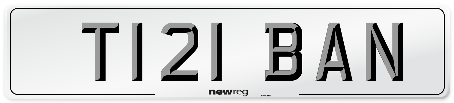 T121 BAN Number Plate from New Reg